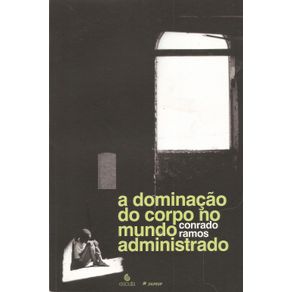 A-dominacao-do-corpo-no-mundo-administrado