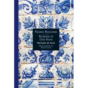 Paginas-recolhidas/Reliqueas-da-casa-velha