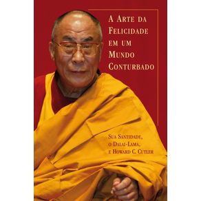 A-arte-da-felicidade-em-um-mundo-conturbado
