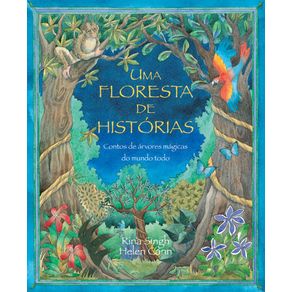 Uma-floresta-de-historias-Contos-de-arvores-magicas-do-mundo-todo