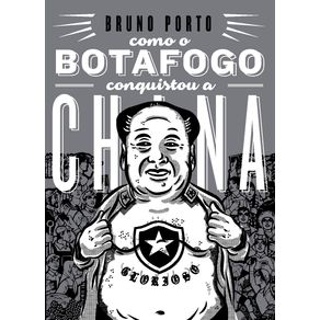 Como-o-Botafogo-conquistou-a-China