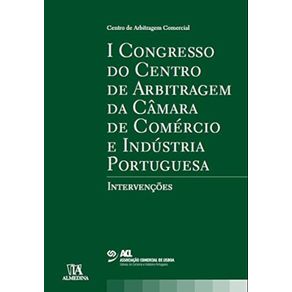 I-Congresso-do-Centro-de-Arbitragem-da-Camara-de-Comercio-e-Industria-Portuguesa
