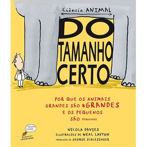 Do-tamanho-certo-Por-que-os-animais-grandes-sao-grandes-e-os-pequenos-sao-pequenos