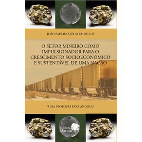 O-SETOR-MINEIRO-COMO-IMPULSIONADOR-PARA-O-CRESCIMENTO-SOCIOECONOMICO-E-SUSTENTAVEL-DE-UMA-NACAO.