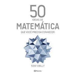 50-ideias-de-matematica-que-voce-precisa-conhecer
