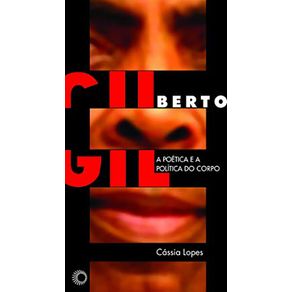 Gilberto-Gil--A-Poetica-E-A-Politica-Do-Corpo