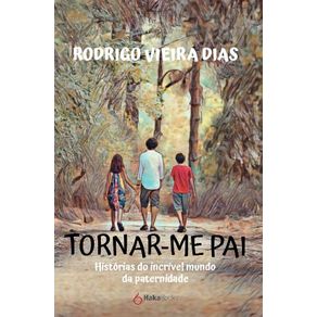 Tornar-me-Pai---Historias-do-incrivel-mundo-da-paternidade