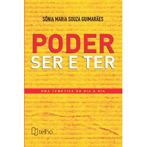 Poder-ser-e-ter--Uma-tematica-do-dia-a-dia