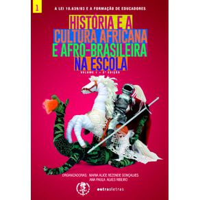 Historia-e-Cultura-africana-e-afro-brasileira-na-escola.--Volume-1-edciao-2-da-Serie-A-lei-10.639-e-a-formacao-de-educadores