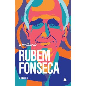 O-melhor-de-Rubem-Fonseca---Contos