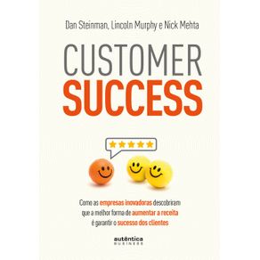Customer-Success--como-as-empresas-inovadoras-descobriram-que-a-melhor-forma-de-aumentar-a-receita-e-garantir-o-sucesso-dos-clientes