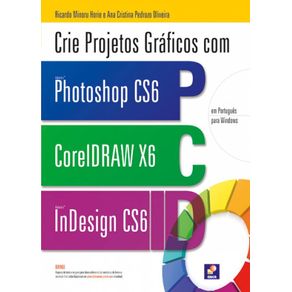 Crie-projetos-graficos-com-photoshop-CS6:Coreldraw-x6-e-indesign-cs6-em-portugues