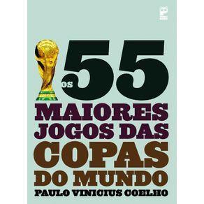 55-maiores-jogos-das-Copas-do-Mundo
