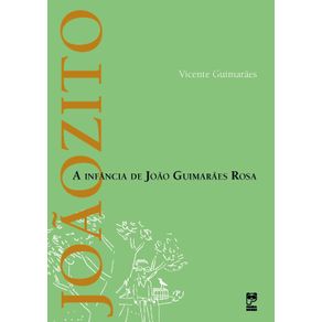 Joaozito---A-infancia-de-Joao-Guimaraes-Rosa