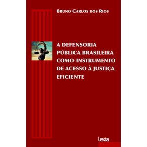 A-defensoria-publica-brasileira-como-instrumento-de-acesso-a-justica-eficiente