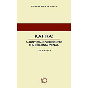 Kafka--a-justica-o-veredicto-e-a-colonia-penal