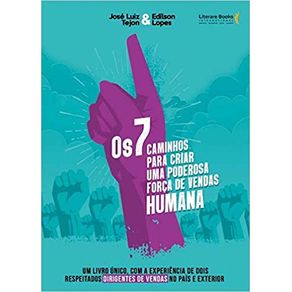 OS-7-CAMINHOS-PARA-CRIAR-UMA-PODEROSA-FORCA-DE-VENDAS-HUMANA-