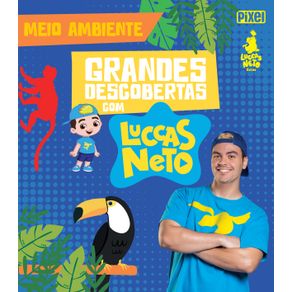 Grandes-Descobertas-com-Luccas-Neto---Meio-ambiente