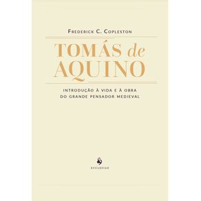 Tomas-de-Aquino---Introducao-a-vida-e-a-obra-do-grande-pensador-medieval
