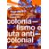 Colonialismo-e-luta-anticolonial