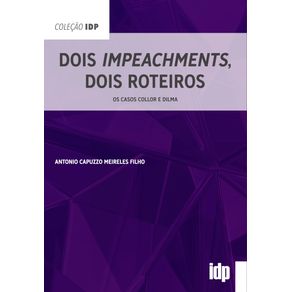 Dois-impeachments-dois-roteiros----os-casos-Collor-e-Dilma