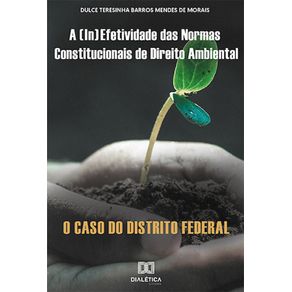 A--in-efetividade-das-normas-constitucionais-de-Direito-Ambiental--o-caso-do-Distrito-Federal