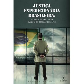 Justica-Expedicionaria-Brasileira--atuacao-no-Teatro-de-Guerra-da-Italia--1944-1945-