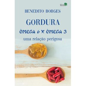 Gordura-omega-6-X-omega-3---Uma-relacao-perigosa
