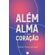 Ale-m-da-Alma-e-do-Corac-a~o-