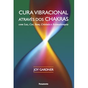 Cura-Vibracional-Atraves-Dos-Chakras