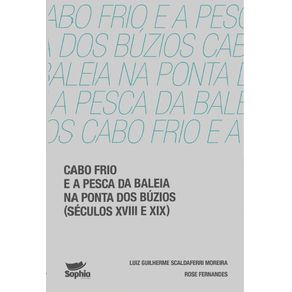 Cabo-Frio-e-a-Pesca-da-Baleia-na-Ponta-dos-Buzios--Seculos-XVIII-e-XIX