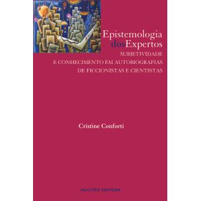 Epistemologia-dos-Expertos--Subjetividade-e-conhecimento-em-autobiografias-de-ficcionistas-e-cientistas