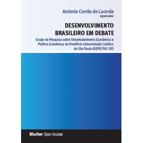 Desenvolvimento-brasileiro-em-debate--Grupo-De-Pesquisa-Sobre-Desenvolvimento-Economico-E-Politica-Economica-Da-Pontificia-Universidade-Catolica-De-Sao-Paulo--Depe-Puc-Sp-