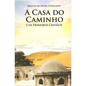 Casa-do-Caminho-e-os-Primeiros-Cristaos--A-