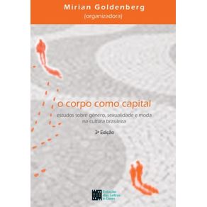 O-corpo-como-capital---estudos-sobre-genero-sexualidade-e-moda-na-cultura-brasileira