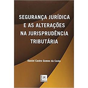 SEGURANCA-JURIDICA-E-AS-ALTERACOES-NA-JURISPRUDENCIA-TRIBUTARIA