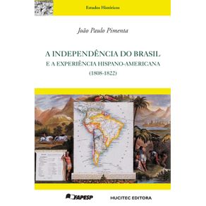A-independencia-do-Brasil-e-a-experiencia-hispano-americana--1808-1822-