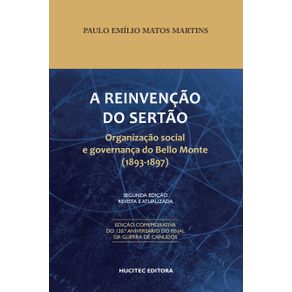 A-Reinvencao-do-Sertao--Organizacao-Social-e-Governanca-do-Bello-Monte--1893-1897-