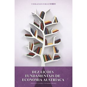 Dez-Licoes-Fundamentais-de-Economia-Austriaca