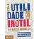 A-utilidade-do-inutil