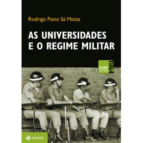 As-universidades-e-o-regime-militar:-Cultura-politica-brasileira-e-modernizacao-autoritaria