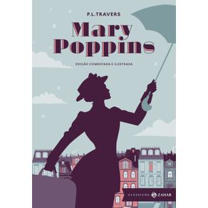 Mary-Poppins:-edicao-comentada-e-ilustrada-(Classicos-Zahar)