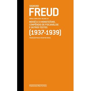 Freud-19---Moises-e-o-monoteismo-Compendio-de-psicanalise-e-outros-textos--1937-1939-