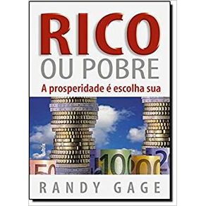 Rico-Ou-Pobre--A-Prosperidade-E-Escolha-Sua