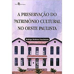 A-preservacao-do-patrimonio-cultural-no-oeste-paulista