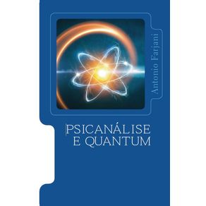 Psicanalise-e-Quantum---A-Ligacao-entre-a-Psicanalise-e-a-Fisica-Quantica