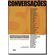 Conversacoes---Entrev.-Essenciais-P--Entender-O-Mundo