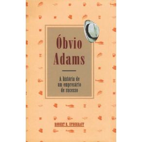 Obvio-Adams:-A-historia-de-um-empresario-de-sucesso