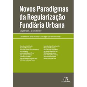 Novos-paradigmas-da-regularizacao-fundiaria-urbana----estudos-sobre-a-lei-n.-13.465-2017
