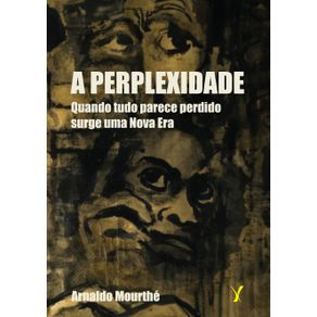 A-perplexidade--Quando-tudo-parece-perdido-surge-uma-Nova-Era